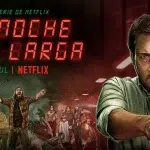 Serie La Noche Más Larga en Netflix, críticas y española